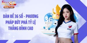 Dàn Đề 36 Số - Phương Pháp Bứt Phá Tỷ Lệ Thắng Đỉnh Cao