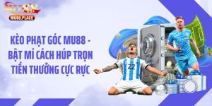 Kèo Phạt Góc MU88 - Bật Mí Cách Húp Trọn Tiền Thưởng Cực Rực